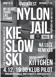 Nylon Jail + Kieslowski
