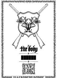 The Body + ██████ + Lovci Lebek