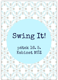 SWING IT! @ KABINET MÚZ