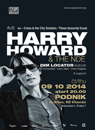  HARRY HOWARD AND THE NDE (AUS), Dim Locator (UK/AUS) + support: Wild Tides