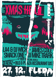 X Mass Hell 2014 @ Fléda - La4 & Dj Wich - James Cole live! - Dj Mike Trafik - Smack One live!