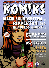 KOMIKS (Warehouse Party & Visual Experiment) w/ Ripperton and Maxxi Soundsystem (250,-)