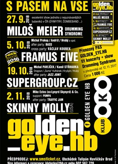 Golden_Eye - Meier, Supergroup.cz, Framus Five, Skinny Molly- koncert v Havlíčkově Brodě -Klub OKO, Smetanovo nám. 30, Havlíčkův Brod