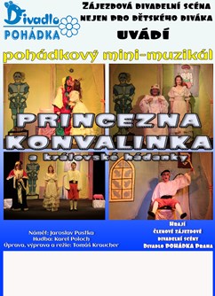 Divadlo Pohádka Praha - Princezna Konvalinka- Česká Třebová -Malá scéna, Sadová 156, Česká Třebová