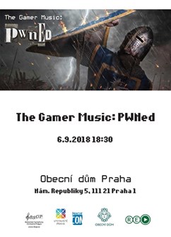 The Gamer Music: PWNed- koncert Praha -Obecní Dům, nám. Republiky 1090, Praha