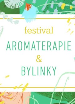 Festival Aromaterapie & Bylinky- Brno -Otevřená zahrada , Údolní 33, Brno