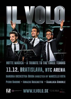 Il Volo – Notte Magica- koncert v Bratislavě -NTC Bratislava, Príkopova 3255/6, Bratislava
