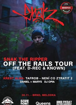 Snak The Ripper - Off The Rails Tour + Tafrob (křest alba)- koncert v Brnš -Melodka, Kounicova 20/22, Brno