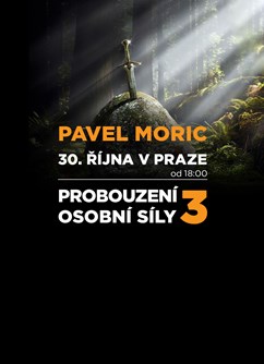 Pavel Moric: Probouzení síly 3- Praha -T-Mobile, Tomíčkova 2144/1, Praha