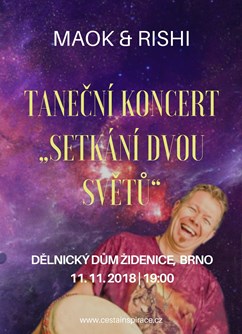 Taneční koncert „Setkání dvou světů“ - Maok & Rishi- Brno -Dělnický dům, Jamborova 65, Brno