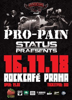 Pro-Pain a Status Praesents- koncert v Praze -Rock Café, Národní 2, Praha