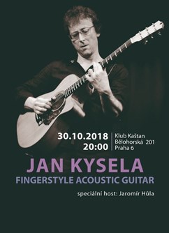 Jan Kysela - kytarový recitál- Praha -Kaštan - Scéna Unijazzu , Bělohorská 150, Praha