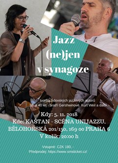 Jazz nejen v synagoze- Praha -Kaštan - Scéna Unijazzu , Bělohorská 150, Praha