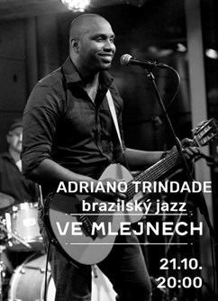 Adriano Trindade - Brazilský jazz Ve Mlejnech- Pardubice -Ve Mlejnech, Mezi Mosty 436, Pardubice