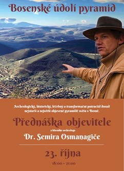 Bosenské údolí pyramid - Dr. Semir Osmanagić- Praha -Nadace pro rozvoj architektury a stavitelství, Václavské náměstí 31, Praha
