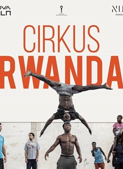 Cirkus Rwanda (ČR/Slovensko)  2D- Česká Třebová -Kulturní centrum, Nádražní 397, Česká Třebová