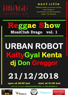 Reggae show vol.1 / Urban Robot, KattyGyal Kenta- Nový Jičín -MusiClub Drago, Hřbitovní 1097/24, Nový Jičín