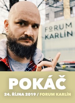 Pokáč - Forum Karlín (křest 2. alba)- koncert v Praze -Forum Karlín, Pernerova 51-53, Praha