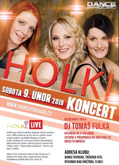 Koncert Holki live 2019 + Retro party- Rychnov nad Kněžnou -Dance Pivovar, Trčkova 97, Rychnov nad Kněžnou