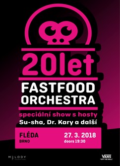 Fast Food Orchestra - 20 LET - koncert v Brně -Fléda, Štefánikova 24, Brno
