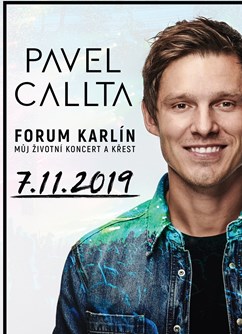 Pavel Callta - Můj životní koncert a křest (Speciální Vánoční nabídka)- Praha -Forum Karlín, Pernerova 51-53, Praha