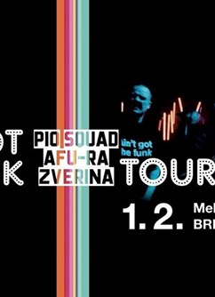 Zverina, Pio Squad, Afu-Ra- Brno -Melodka, Kounicova 20/22, Brno