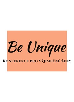 Be Unique - Konference pro výjimečné ženy- Brno -Best Western Premier Hotel , Husova 16/200, Brno