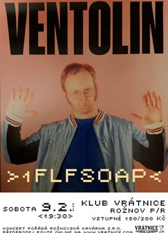 Ventolin + 1flfsoap- Rožnov pod Radhoštěm -Vrátnice – Music Club, 1. máje 1000, Rožnov pod Radhoštěm