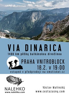 Via Dinarica - 1400 km pěšky balkánskou divočinou - PRAHA- Praha -Vnitroblock, Tusarova 791/31, Praha