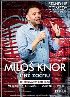 Miloš Knor, One Knor Show - Než Začnu- Litomyšl -MC Kotelna, Kapitána Jaroše 1129, Litomyšl