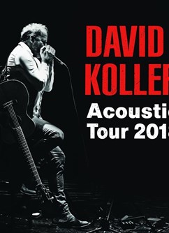David Koller Acoustic Tour 2019- koncert v Jablunkově -Southock Rock Café, Bělá 1069, Jablunkov