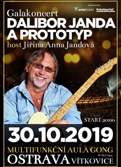 Galakoncert Dalibor Janda a Prototyp- koncert v Ostravě -Multifunkční aula Gong, Ruská 2993, Ostrava