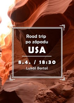 Road trip po západu USA- Brno -Klub cestovatelů, Veleslavínova 14, Brno