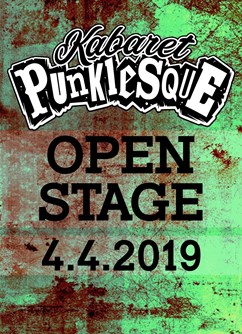 Kabaret Punklesque - Open stage číslo 2- Praha -Klub Mandragora, Korunní 16, Praha