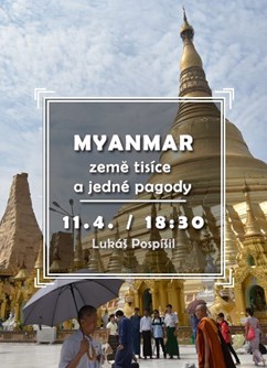 Myanmar - země tisíce a jedné pagody- Brno -Klub cestovatelů, Veleslavínova 14, Brno
