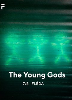 The Young Gods- Brno -Fléda, Štefánikova 24, Brno