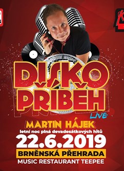 Diskopříběh TeePee: Diskopříběh Live a Martin Hájek- Brno -Areál Tee-Pee, Přístavní 57, Brno