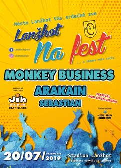 Lanžhot Na fest: Monkey Business, Arakain, Sebastian- Lanžhot -Stadion Lanžhot, U Stadionu 419 , Lanžhot