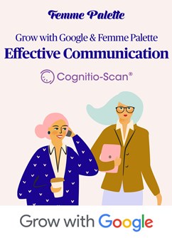 Grow with Google & Femme Palette: Effective Communication- Praha -Google Czech Republic, Stroupežnického 3191/17, Praha