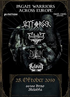Skyforger, Finsterforst, Enisum, Helsott- Brno -Melodka, Kounicova 20/22, Brno Skyforger, Finsterforst, Enisum, Helsott- Brno -Melodka, Kounicova 20/22, Brno