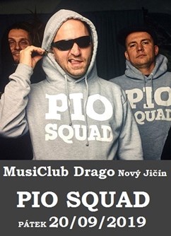 Pio Squad- Nový Jičín -MusiClub Drago, Hřbitovní 1097/24, Nový Jičín