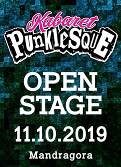 Kabaret Punklesque - Open stage číslo 3- Praha -Klub Mandragora, Korunní 16, Praha