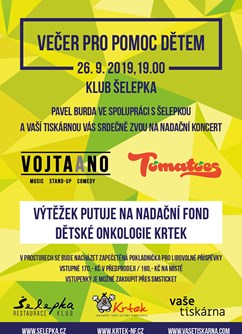 Večer pro pomoc dětem - Vojtaano, Tomatoes- Brno -Klub Šelepka, Šelepova 1, Brno