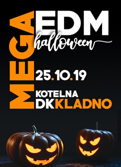 Mega EDM Halloween Kladno- Kladno -Kotelna DK Kladno, nám. Sítná 3127, Kladno