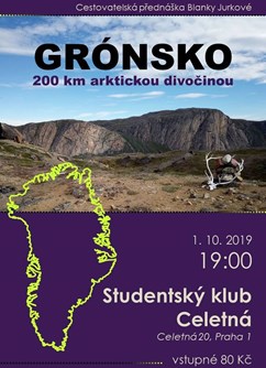 Grónsko - 200 km arktickou divočinou (Praha)- Praha -Studentský klub Celetná, Celetná 20, Praha