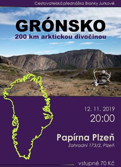 Grónsko - 200 km arktickou divočinou (Plzeň)- Plzeň -Klub Papírna Plzeň, Zahradní 2, Plzeň