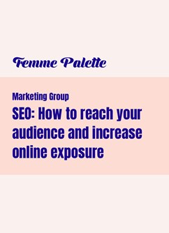 SEO: How to reach your audience and increase online exposure- Praha -Fragile Agency, Jankovcova 49, Praha