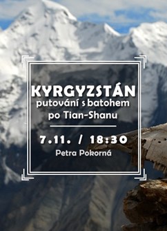 Kyrgyzstán – putování s batohem po Tian-Shanu- Brno -Klub cestovatelů, Veleslavínova 14, Brno