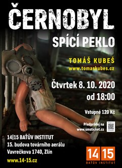 Černobyl – spící peklo - Zlín- Zlín -Aula U18 UTB Zlín, Štefánikova 5670, Zlín