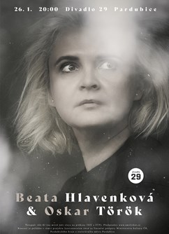 Beata Hlavenková & Oskar Török- koncert v Pardubicích -Divadlo 29, Sv. Anežky České 29, Pardubice
